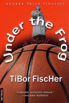 Under the Frog by Fischer, Tibor
