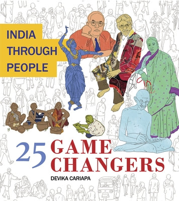 India Through People: 25 Game Changers by Cariapa, Devika