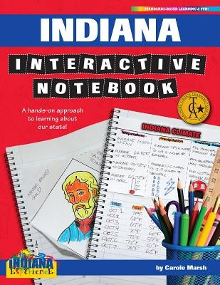 Indiana Interactive Notebook: A Hands-On Approach to Learning about Our State! by Marsh, Carole