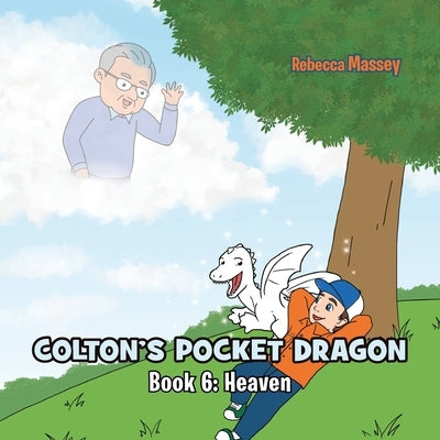 COLTON'S POCKET DRAGON Book 6: Heaven by Massey, Rebecca C.