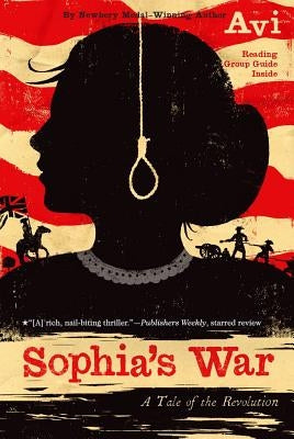 Sophia's War: A Tale of the Revolution by Avi