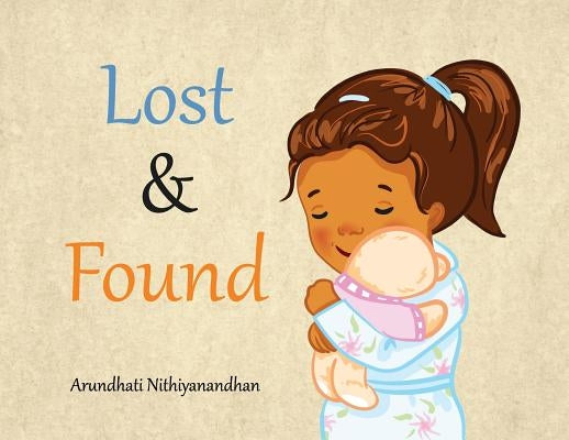 Lost and Found by Nithiyanandhan, Arundhati