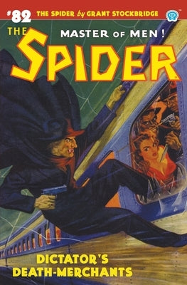 The Spider #82: Dictator's Death-Merchants by Stockbridge, Grant