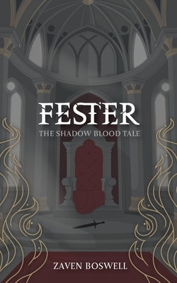 Fester: The Shadow Blood Tale by Boswell, Zaven