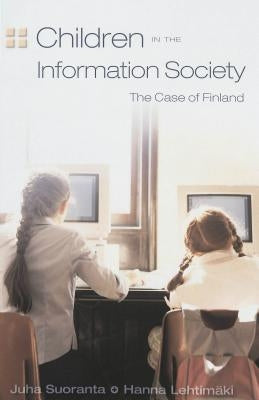 Children in the Information Society: The Case of Finland by Bigum, Chris