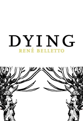 Dying by Belletto, Rene