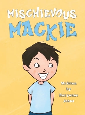 Mischievous Mackie by Johns, Maryanne