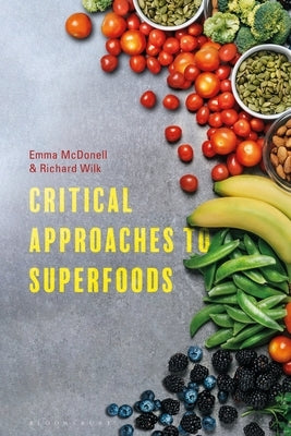 Critical Approaches to Superfoods by McDonell, Emma