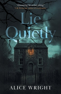 Lie Quietly by Wright, Alice