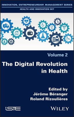 The Digital Revolution in Health by Beranger, Jerome