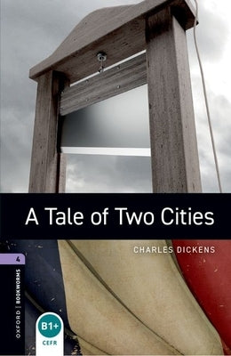 Oxford Bookworms Library Level 4: A Tale of Two Cities Audio Pack by Dickens, Charles