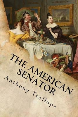 The American Senator by Anthony Trollope