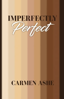Imperfectly Perfect by Ashe, Carmen