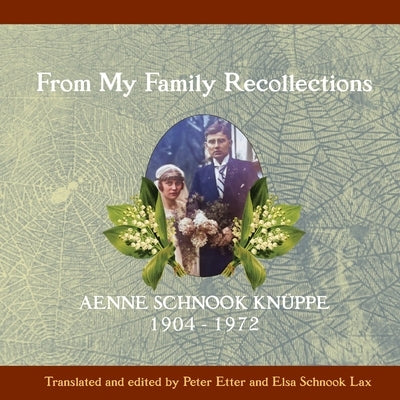 From My Family Recollections by Schnook Knuppe, Aenne