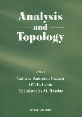 Analysis and Topology by Cazacu, Cabiria Andreian