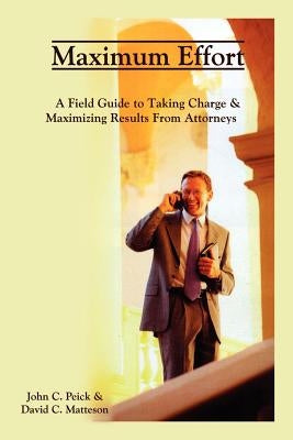 Maximum Effort by Peick, John C.