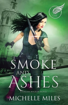 Smoke and Ashes by Miles, Michelle