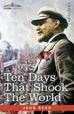 Ten Days That Shook the World by Reed, John