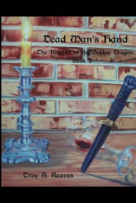 Book 2 Dead Man's Hand: The Knights of the Golden Dragon by Reaves, Dian