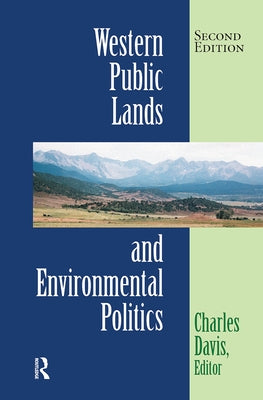 Western Public Lands And Environmental Politics by Davis, Charles