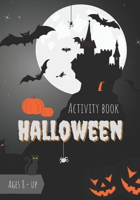 Activity book halloween: Game book for kids Ages 8 & up - trick or treat - stimulate concentration and thinking while having fun - Mazes, words by Edition, Magic Book