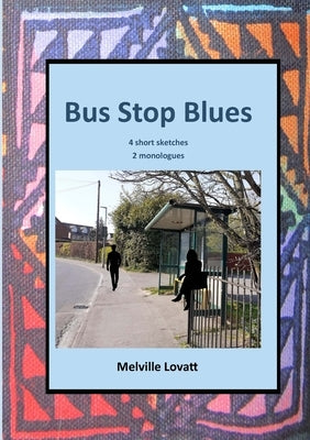 Bus Stop Blues by Lovatt, Melville