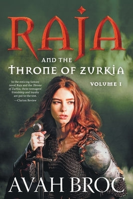 Raja and the Throne of Zurkia by Broc, Avah