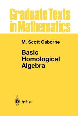Basic Homological Algebra by Osborne, M. Scott