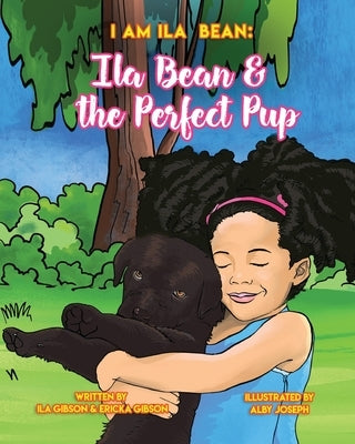 Ila Bean & the Perfect Pup by Gibson, Ila