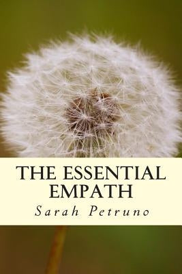 The Essential Empath: complete energetic and emotional self-care by Petruno, Sarah