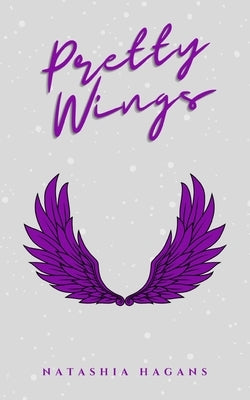 Pretty Wings by Hagans, Natashia