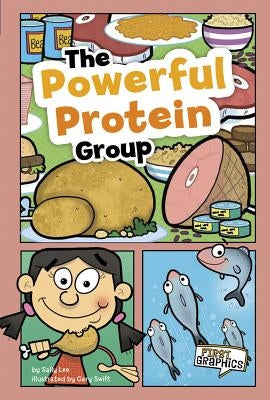 The Powerful Protein Group by Lee, Sally