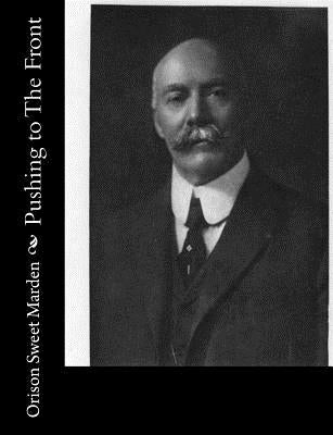 Pushing to The Front by Sweet Marden, Orison