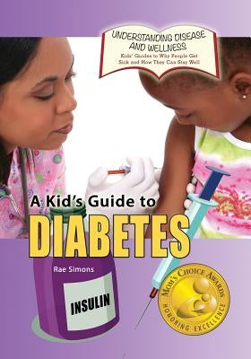 A Kid's Guide to Diabetes by Simons, Rae