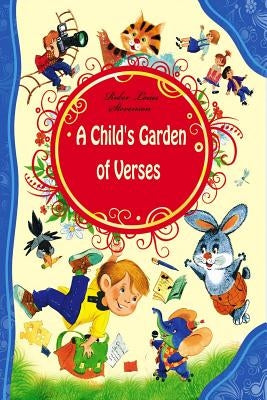 A Child's Garden of Verses by Stevenson, Robert Louis