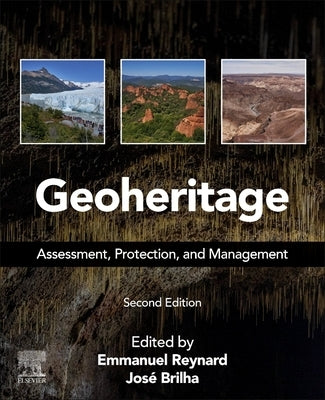Geoheritage: Assessment, Protection, and Management by Reynard, Emmanuel