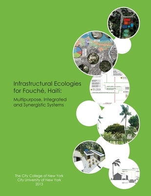 Infrastructural Ecologies for Fouché, Haiti by Brown, Hillary