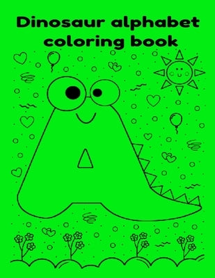 Dinosaur alphabet coloring book by Inc, Donfrancisco