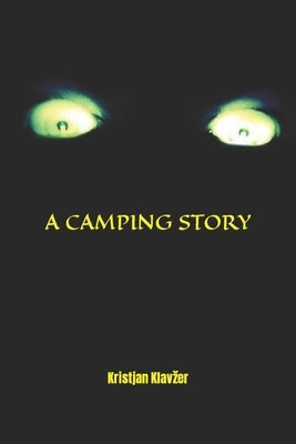 A Camping Story by Klavzer, Kristjan