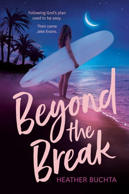 Beyond the Break by Buchta, Heather