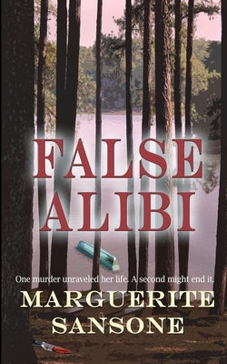 False Alibi by Sansone, Marguerite
