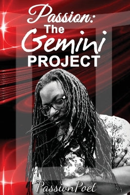 Passion: The Gemini Project by Passionpoet