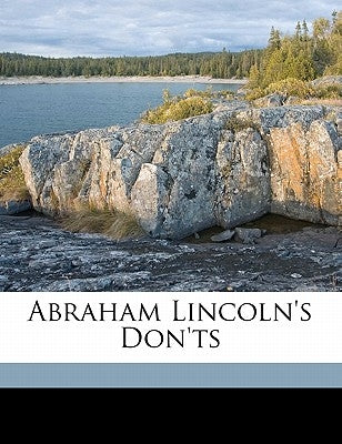 Abraham Lincoln's Don'ts by Lincoln, Abraham