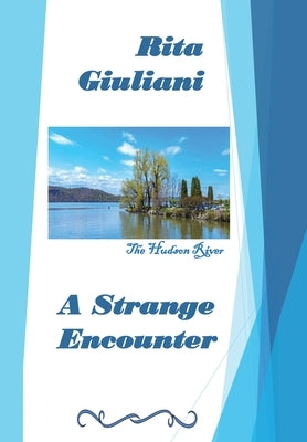 A Strange Encounter by Giuliani, Rita