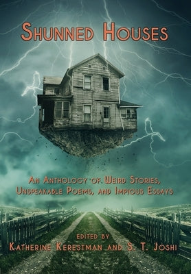 Shunned Houses: An Anthology by Kerestman, Katherine
