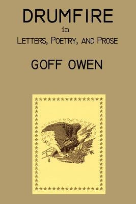 Drumfire in Letters, Poetry, and Prose by Owen, Goff