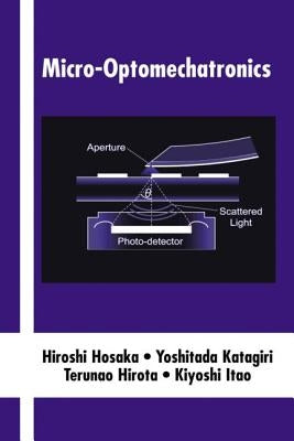 Micro-Optomechatronics by Hosaka, Hiroshi