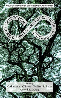 Who Decides?: Power, Disability, and Educational Leadership by O'Brien, Catherine A.