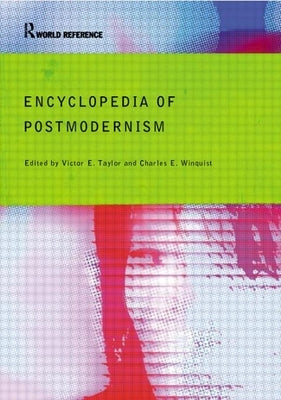 Encyclopedia of Postmodernism by Taylor, Victor E.