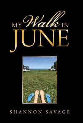 My Walk in June by Savage, Shannon